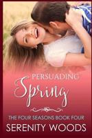 Persuading Spring 1537173499 Book Cover