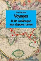 Voyages: de La Mecque Aux Steppes Russes (Tome 2) 1502579421 Book Cover