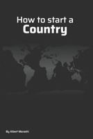 How to start a Country B084DFZ56G Book Cover