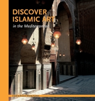 Discover Islamic Art in the Mediterranean 3902966173 Book Cover