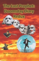 The Last Prophet: Doomsday Diary Redux B0BBYBMHLP Book Cover