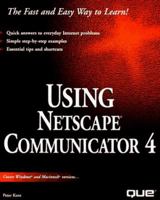 Using Netscape: Communicator 4 (Using ... (Que)) 0789709821 Book Cover