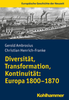 Diversit?t, Transformation, Kontinuit?t: Europa 1800-1870 3170381962 Book Cover