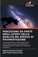 Percezione Da Parte Degli Utenti Della Qualit? Dei Servizi Di Pavimentazione 6205255197 Book Cover