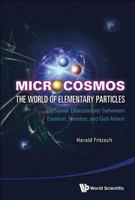 Microcosmos: The World of Elementary Particles - Fictional Discussions Between Einstein, Newton, and Gell-Mann 1843155540 Book Cover