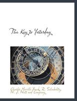The Key to Yesterday 1523895446 Book Cover