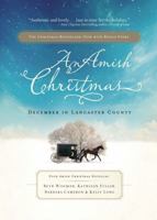 An Amish Christmas: December in Lancaster County 1595548564 Book Cover