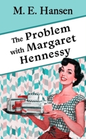 The Problem with Margaret Hennessy 1956167129 Book Cover