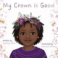 My Crown is Good 1971999423 Book Cover