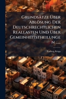 Grundsätze Über Ablösung Der Deutschrechtlichen Reallasten Und Über Gemeinheitstheilungen ...... 1279276584 Book Cover