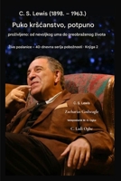 C. S. Lewis (1898.-1963.) - Puko krscanstvo, potpuno zivljeno: Od nevoljkog uma do transformiranog zivota (Pod Serijal Unesite Ovo, Prevedite - Zive ... Pobozna Serija Knjiga) (Croatian Edition) B0GRCLLK3W Book Cover