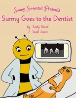Sunny Goes to the Dentist (Sunny Somerset) B0FBL929ZV Book Cover