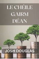 Le chéile Gairm Déan B0C1J1LXR4 Book Cover