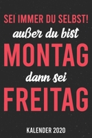Kalender 2020: Montag sei Freitag A5 Kalender Planer für ein erfolgreiches Jahr - 110 Seiten (German Edition) 1671912004 Book Cover