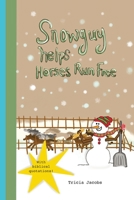 Snowguy Helps Horses Run Free 168652448X Book Cover