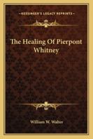 The Healing Of Pierpont Whitney 1162923105 Book Cover