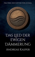Das Lied der ewigen Dämmerung (German Edition) 3695712279 Book Cover
