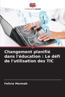 Changement planifié dans l'éducation: Le défi de l'utilisation des TIC 6205285967 Book Cover