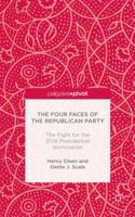 The Four Faces of the Republican Party: The Fight for the 2016 Presidential Nomination 1137577487 Book Cover