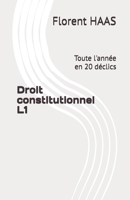 Droit constitutionnel L1: Toute l'année en 20 déclics (French Edition) B0HDQHKXQ1 Book Cover