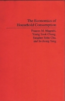 The Economics of Household Consumption: 0275941132 Book Cover