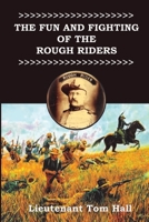The Fun and Fighting of the Rough Riders 1428602704 Book Cover