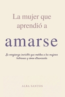 La Mujer que Aprendió a Amarse: La vergüenza invisible que moldea a las mujeres lesbianas — y cómo atravesarla (Spanish Edition) B0GZZWVJ87 Book Cover
