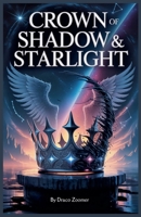 Crown of Shadow & Starlight B0FNKHWKG4 Book Cover