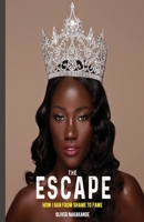 The Escape: How I Ran from Shame to Fame 9693692780 Book Cover