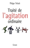 Traité de l'agitation ordinaire (Documents Français) (French Edition) 2246532914 Book Cover