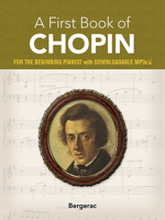 My First Book of Chopin: 23 Favorite Pieces in Easy Piano Arrangements 0486424278 Book Cover