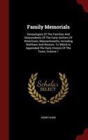 Family Memorials. Genealogies of the Families and Descendants of the Early Settlers of Watertown, Massachusetts, Including Waltham and Weston; Volume 1 0353489107 Book Cover