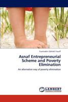 Asnaf Entrepreneurial Scheme and Poverty Elimination: An alternative way of poverty elimination 3848422026 Book Cover
