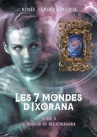 Les 7 mondes d'Ixorana, tome 3: Le miroir de Mandragora 9523900935 Book Cover