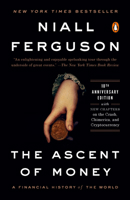 The Ascent of Money: A Financial History of the World 0143116177 Book Cover