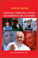 Espionaje, cómplices y otros instrumentos del castrismo B0BVTM4T5X Book Cover