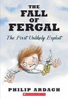 The Fall of Fergal: The First Unlikely Exploit 0439730147 Book Cover