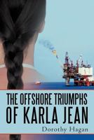 The Offshore Triumphs of Karla Jean 1469700417 Book Cover