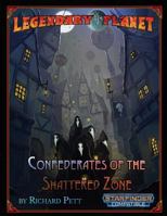 Legendary Planet: Confederates of the Shattered Zone (Starfinder) (Legendary Planet (Starfinder)) 1727331893 Book Cover