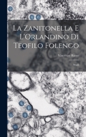 La Zanitonella e L'Orlandino di Teofilo Folengo: Studi 1017550573 Book Cover