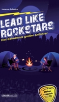 Lead like Rockstars: Das Geheimnis großer Anführer 3347129644 Book Cover