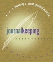 Journal Keeping (Exploring a Great Spiritual Practice) 1893732673 Book Cover