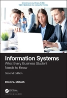 Information Systems: What Every Business Student Needs to Know, Second Edition 0367183536 Book Cover