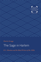 The Sage in Harlem: H.L. Mencken and the Black Writers of the 1920s 1421431386 Book Cover