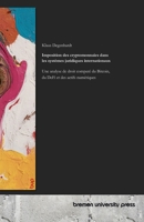 Imposition des cryptomonnaies dans les systèmes juridiques internationaux: Une analyse de droit comparé du Bitcoin, du DeFi et des actifs numériques (French Edition) 3691730841 Book Cover