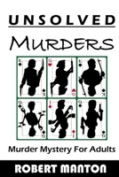 Unsolved Murders: Murder Mystery for Adults B0CK3HKV8B Book Cover