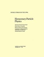 Elementary-Particle Physics (<i>Physics Through the 1990s:</i> A Series) 0309035767 Book Cover