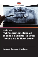 Indices radiomorphométriques chez les patients édentés: Revue de la littérature (French Edition) 6208413389 Book Cover