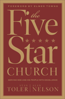 The Five Star Church: Helping Your Church Provide the Highest Level of Service to God and His People 0830723501 Book Cover