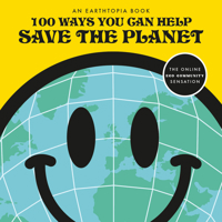 100 Ways You Can Help Save the Planet 0241643066 Book Cover